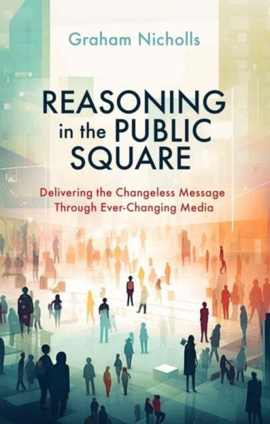 Reasoning in the Public Square av Graham Nicholls