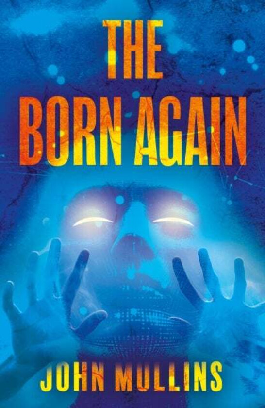 The Born Again av John Mullins