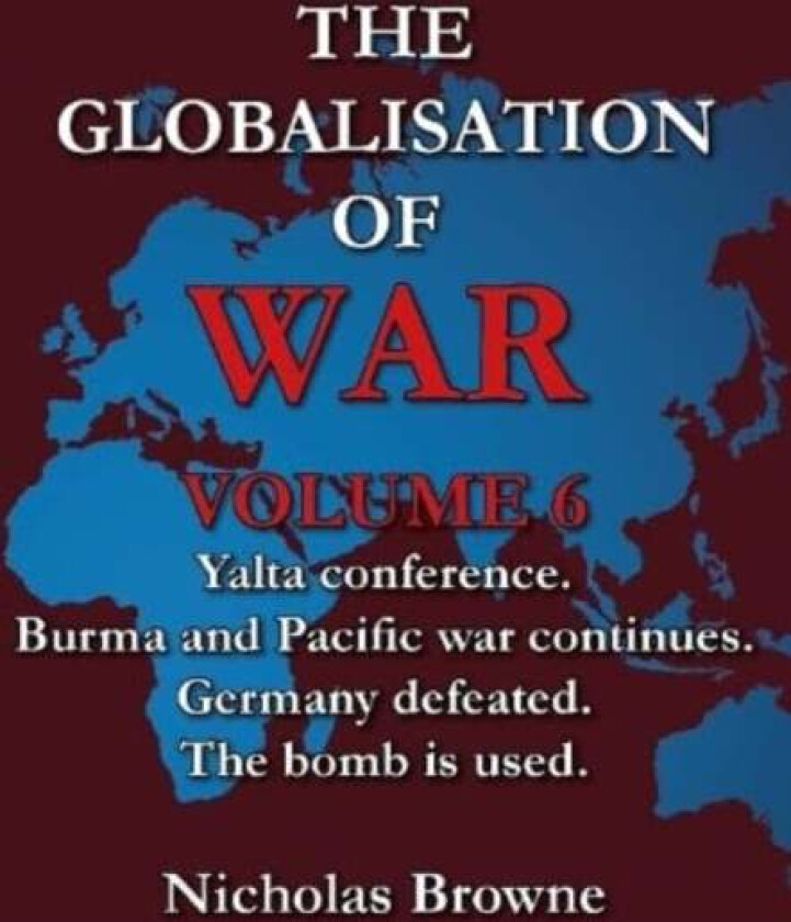 The Globalisation of War av Nicholas Browne