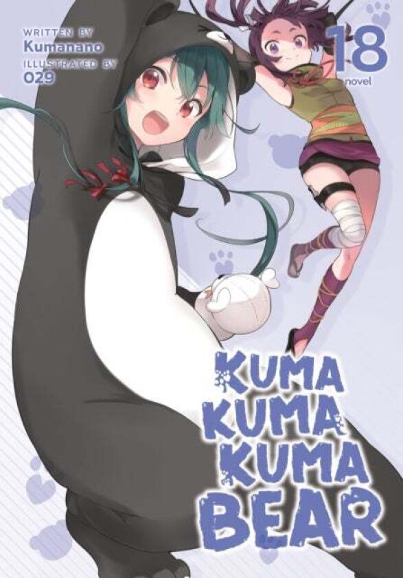 Kuma Kuma Kuma Bear (Light Novel) Vol. 18 av Kumanano