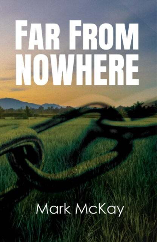 Far from Nowhere av Mark McKay