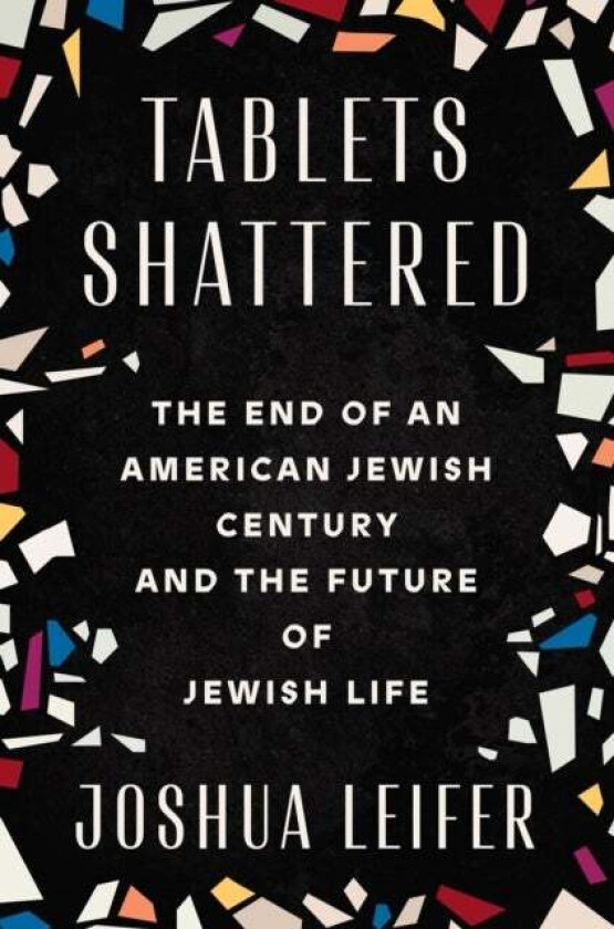 Tablets Shattered av Joshua Leifer