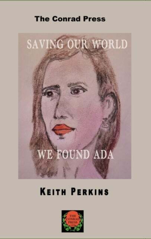 Saving Our World, We Found Ada av Keith Perkins