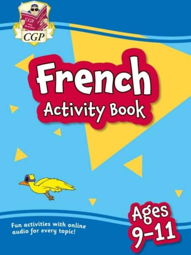 French Activity Book for Ages 9-11 (with Online Audio) av CGP Books
