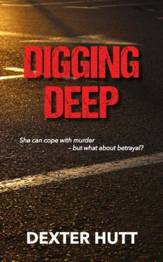 Digging Deep av Dexter Hutt