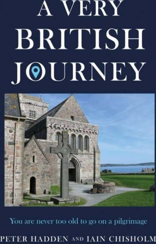 A Very British Journey av Peter Hadden, Iain Chisholm