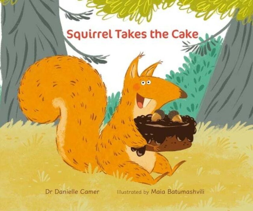 Squirrel Takes the Cake av Dr Danielle Camer