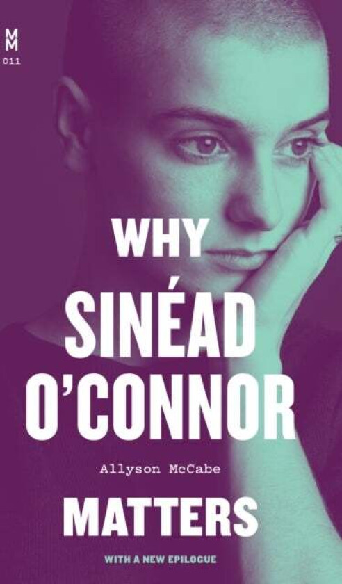 Why Sinead O'Connor Matters av Allyson McCabe