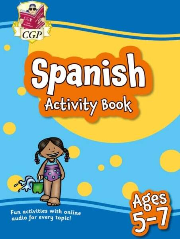 Spanish Activity Book for Ages 5-7 (with Online Audio) av CGP Books