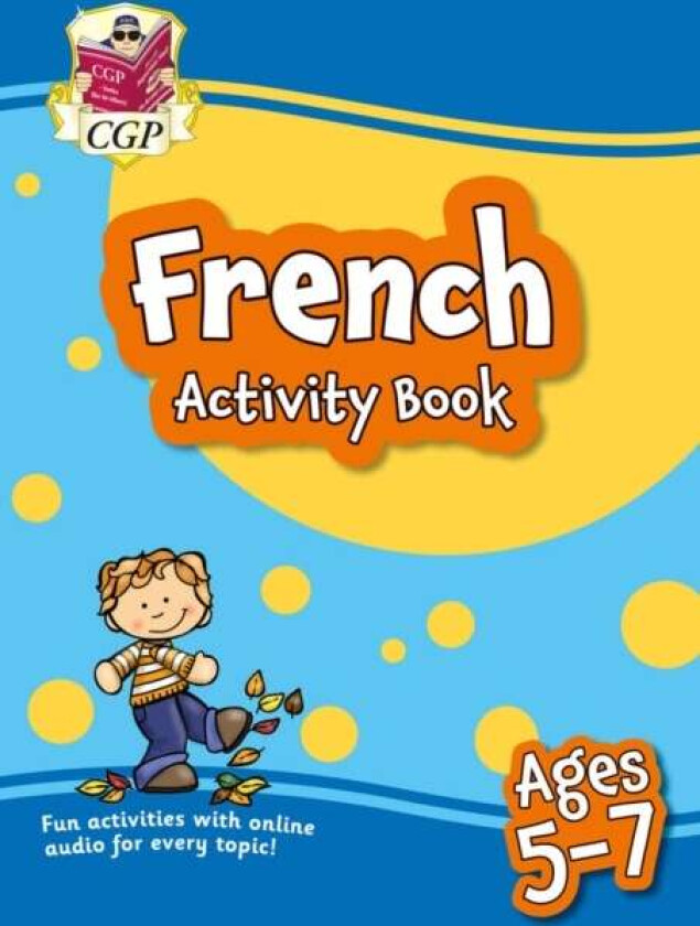 French Activity Book for Ages 5-7 (with Online Audio) av CGP Books