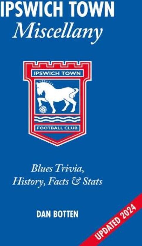 Ipswich Town Miscellany av Dan Botten