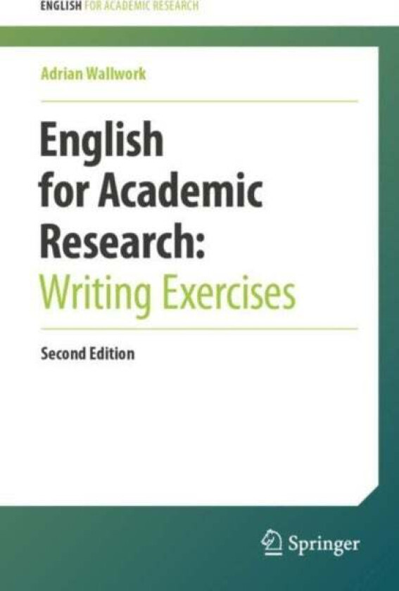 English for Academic Research: Writing Exercises av Adrian Wallwork
