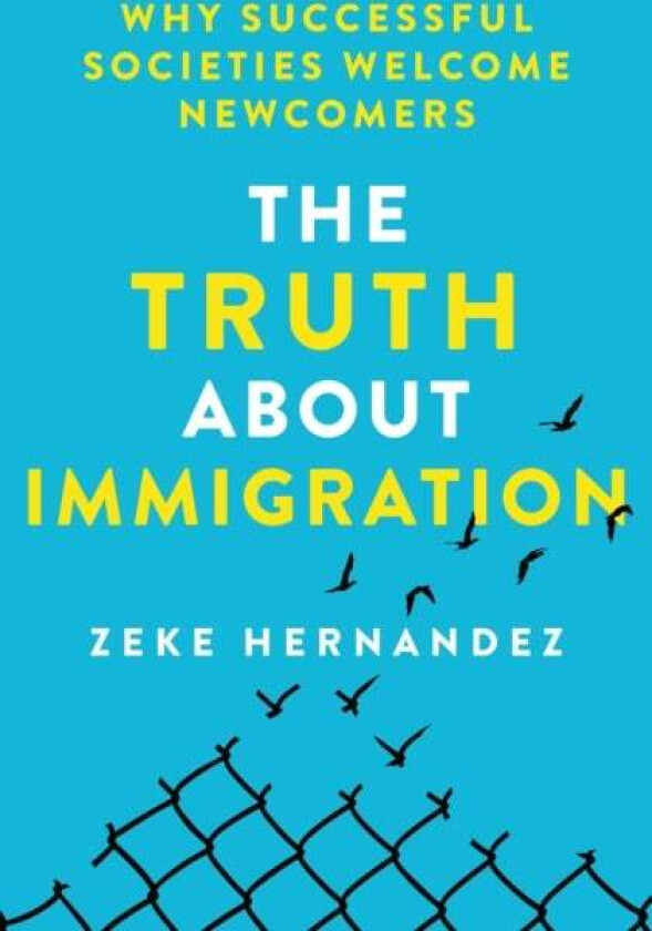 The Truth About Immigration av Zeke Hernandez