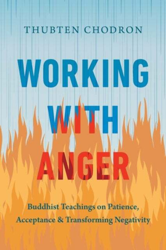Working with Anger av Thubten Chodron