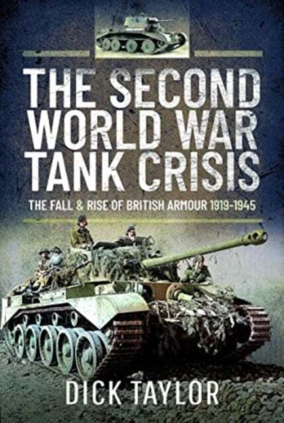 The Second World War Tank Crisis av Richard Taylor