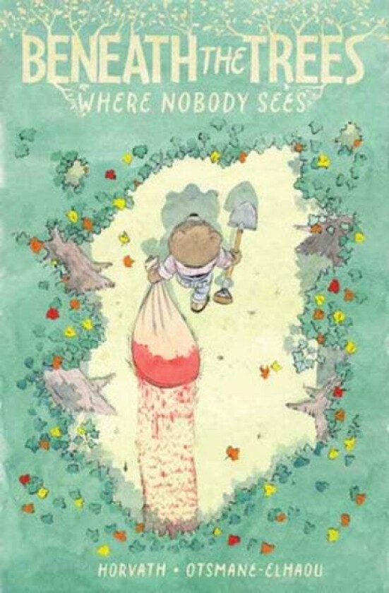 Beneath the Trees Where Nobody Sees av Patrick Horvath