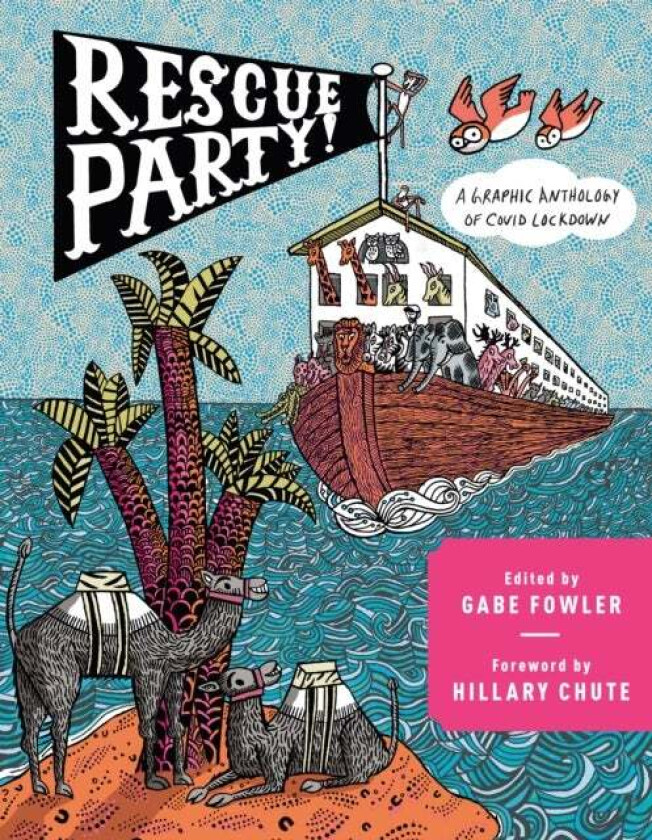 Rescue Party av Gabe Fowler, Hillary Chute