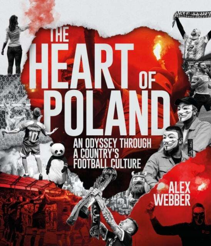 The Heart of Poland av Alex Webber