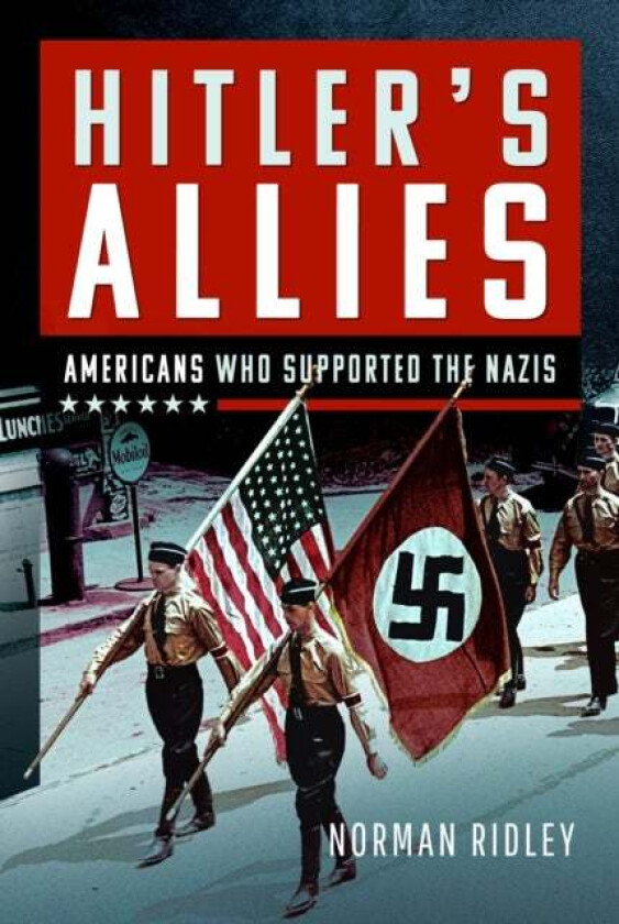 Hitler's U.S. Allies av Norman Ridley