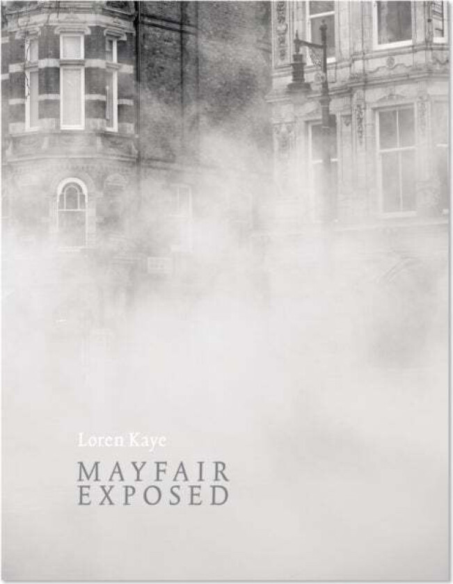 Mayfair Exposed av Loren Kaye