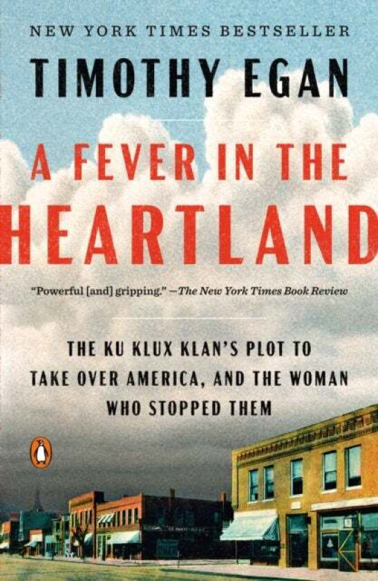 A Fever in the Heartland av Timothy Egan