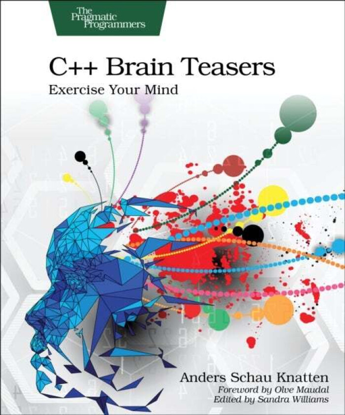 C++ Brain Teasers av Anders Schau Knatten
