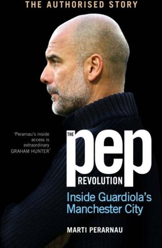 The Pep Revolution av Marti Perarnau