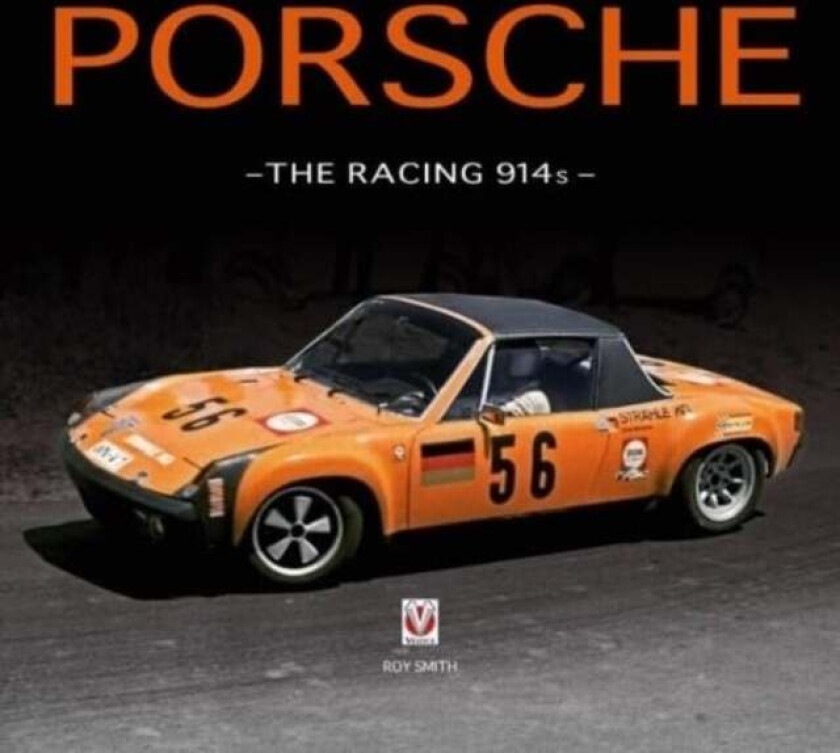 Porsche - the Racing 914s av Roy Smith