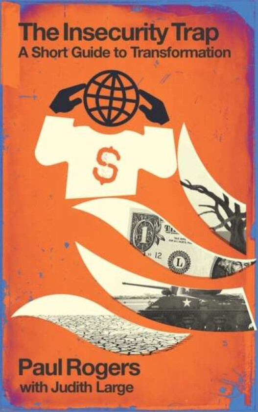 The Insecurity Trap av Paul Rogers
