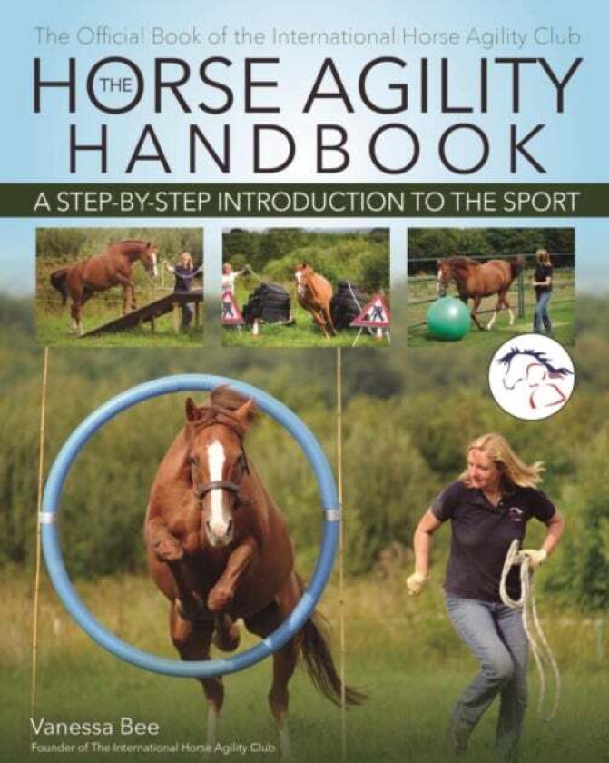 The Horse Agility Handbook (New Edition) av Vanessa Bee