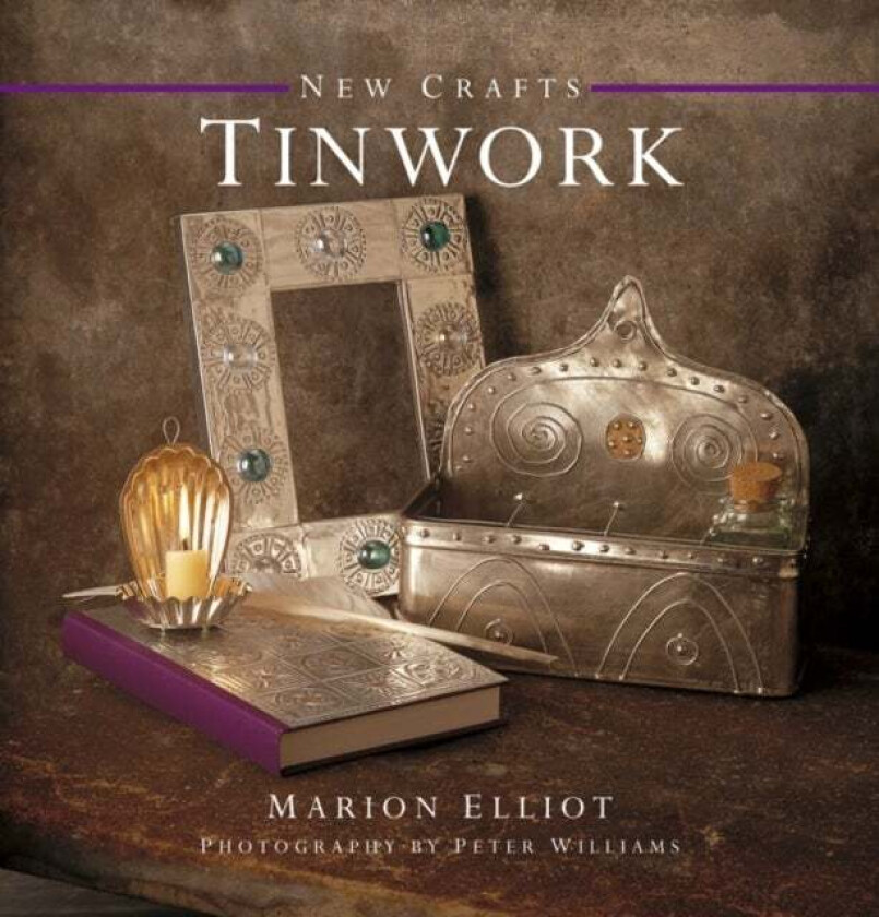 New Crafts: Tinwork av Marion Elliot