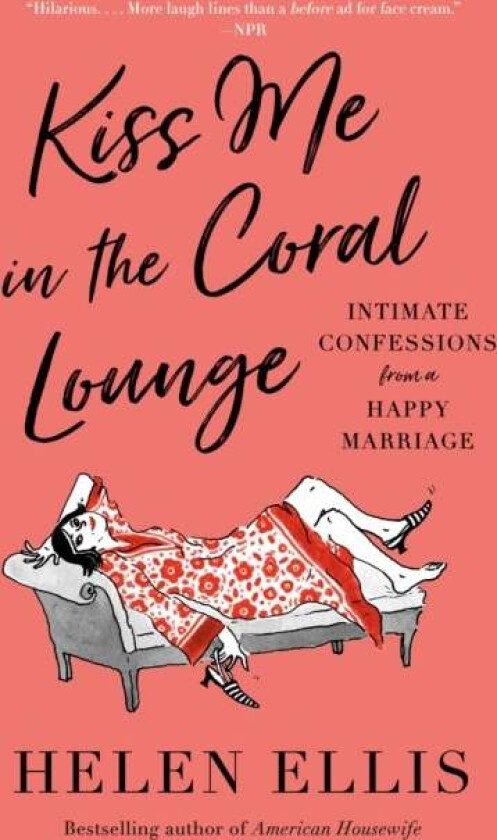 Kiss Me in the Coral Lounge av Helen Ellis