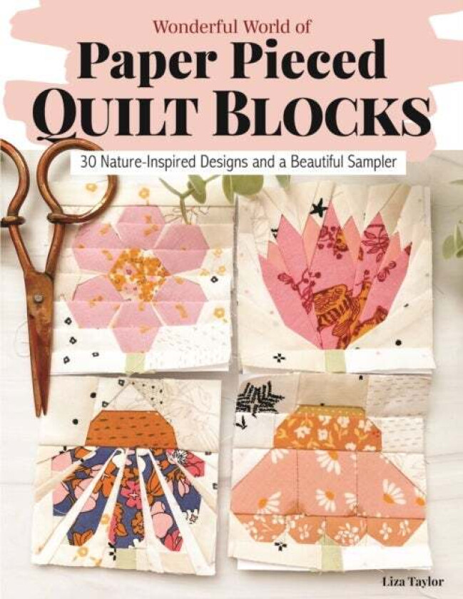 Wonderful World of Paper-Pieced Quilt Blocks av Liza Taylor