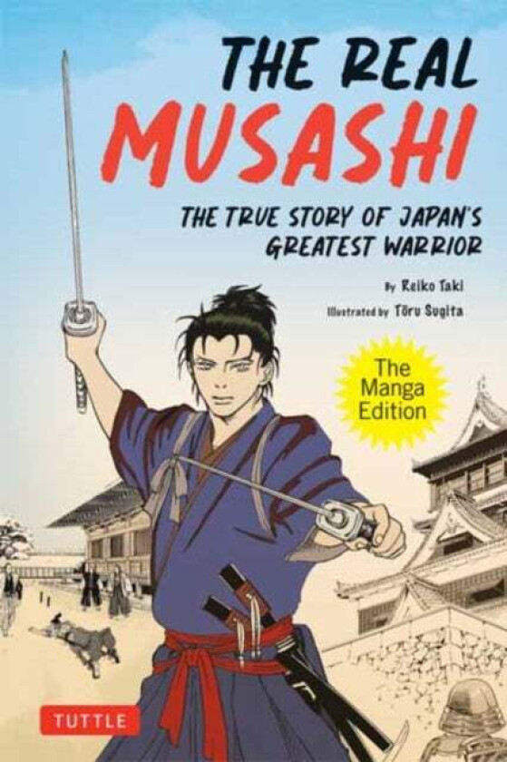 The Real Musashi: The Manga Edition av Kozo Kaku, Touru Sugita