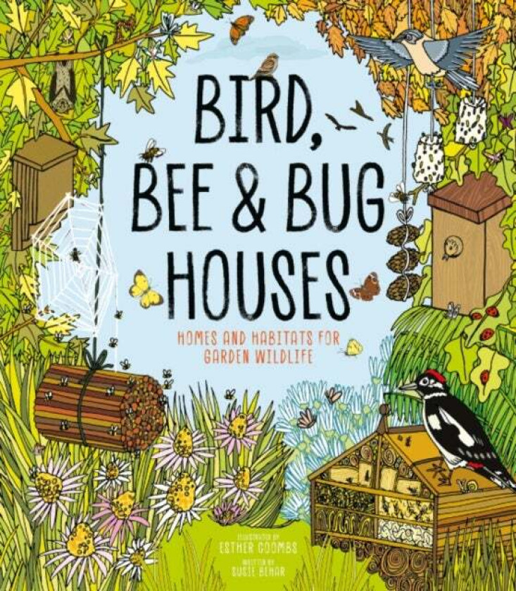 Bird, Bee and Bug Houses av Susie Behar
