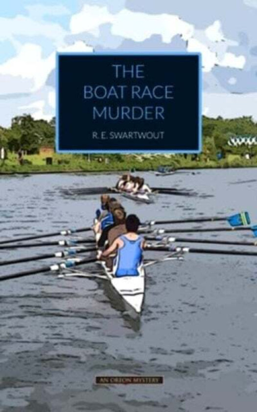 The Boat Race Murder av R. E. Swartwout
