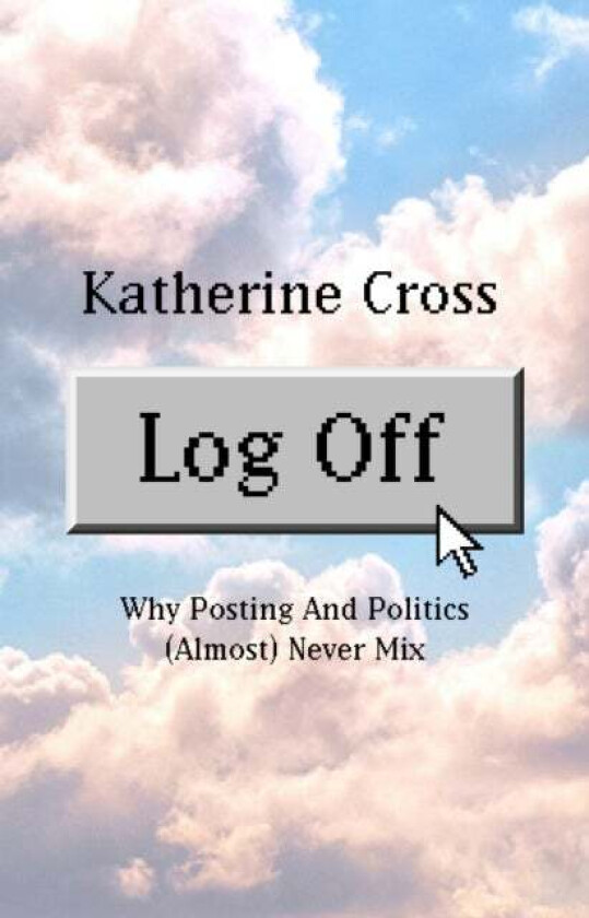 Log Off av Katherine Cross