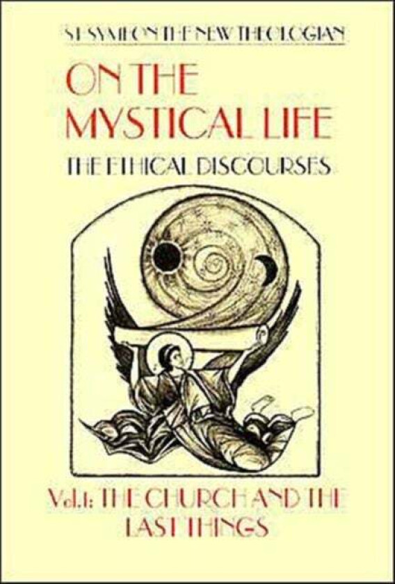 On the Mystical Life Vol 1 av The New Theologian Saint Symeon