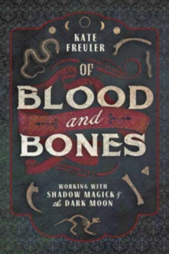 Of Blood and Bones av Kate Freuler