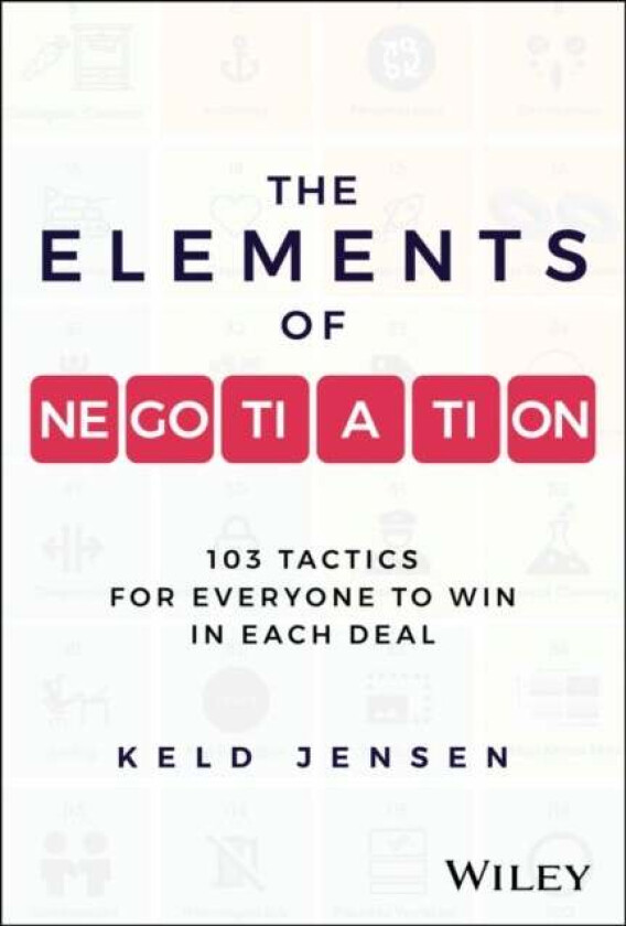 The Elements of Negotiation av Keld Jensen