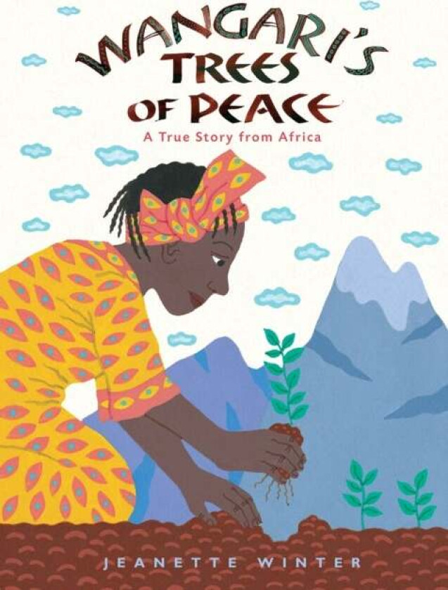 Wangari's Trees of Peace av Jeanette Winter