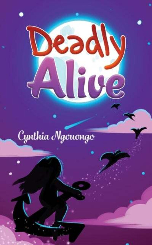 Deadly Alive av Cynthia Ngouongo