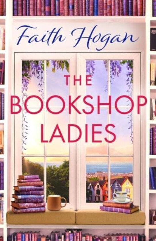 The Bookshop Ladies av Faith Hogan