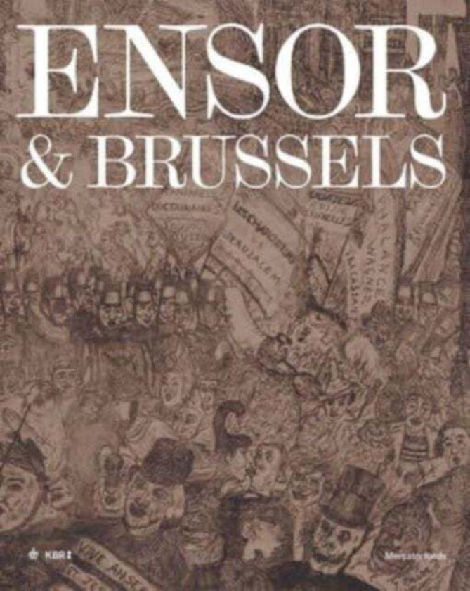 Ensor & Brussels av Davy Depelchin, Jean-Philippe Huys, Lise Vandewal, Sarah Van Ooteghem