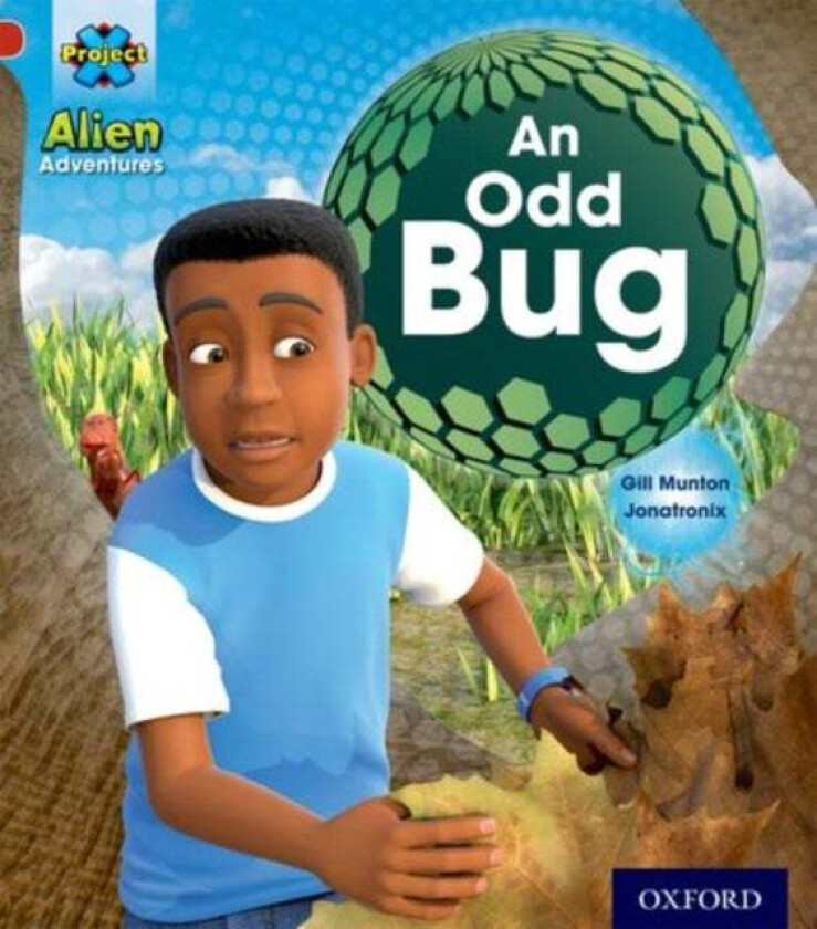 Project X: Alien Adventures: Red: An Odd Bug av Gill Munton
