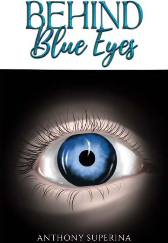 Behind Blue Eyes av Anthony Superina
