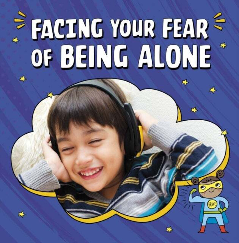 Facing Your Fear of Being Alone av Mari Schuh
