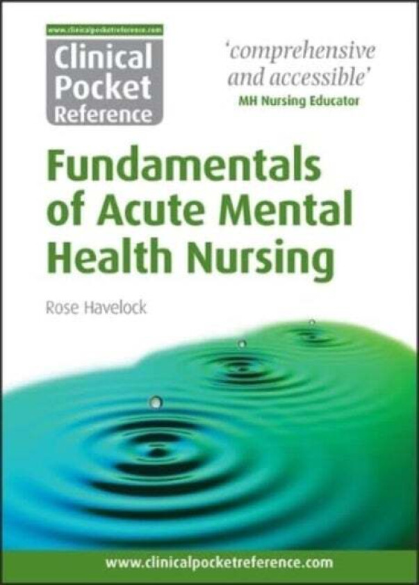 Clinical Pocket Reference Fundamentals of Acute Mental Health Nursing av Rose Havelock