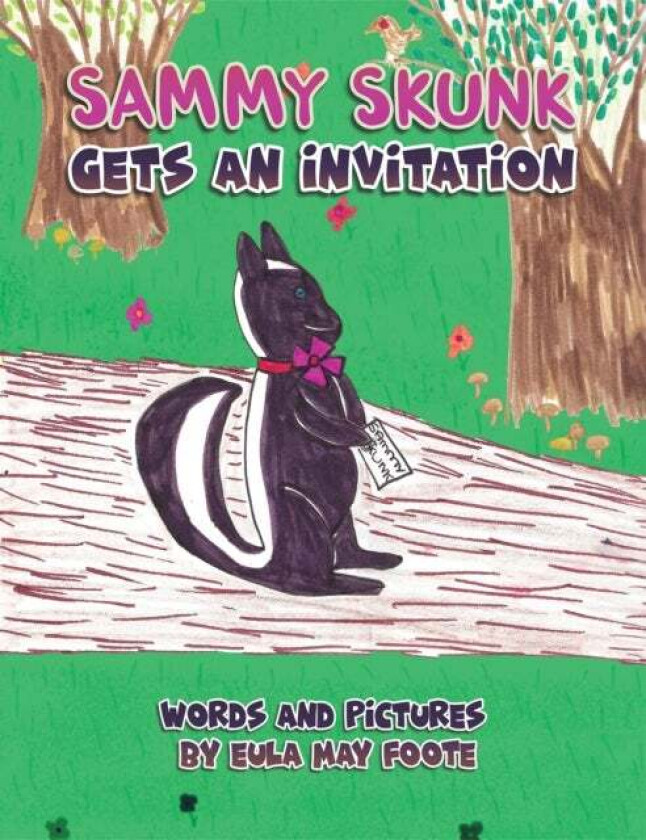 Sammy Skunk Gets An Invitation av Eula May Foote