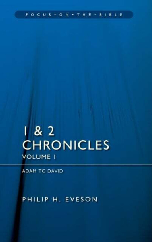 1 & 2 Chronicles Vol 1 av Philip H. Eveson